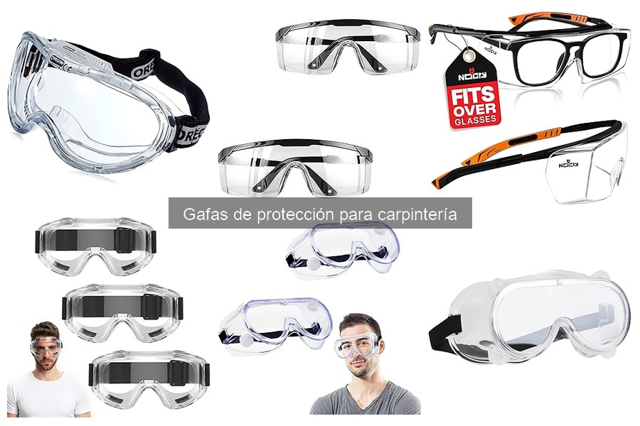 Cómo elegir las mejores gafas de protección para carpintería