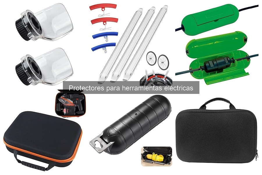 Comparativa de Protectores para Herramientas Eléctricas