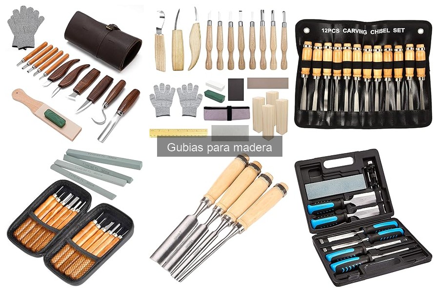 ¿Qué son las gubias para madera? Definición y características