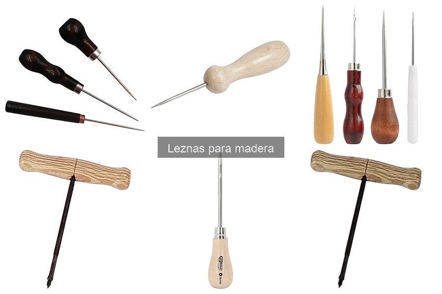 ¿Qué son las leznas para madera? Historia y usos